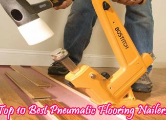 Top 10 Best Pneumatic Flooring Nailers of 2021